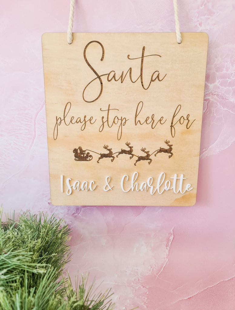 Santa Stop Here for......